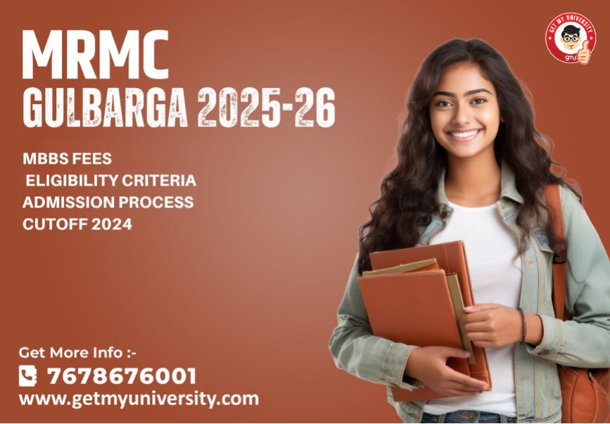 MRMC Gulbarga: Eligibility, Admission, Fees & Cutoff